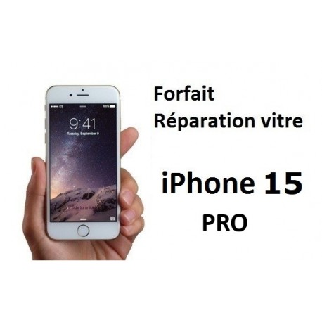 Forfait réparation vitre iPhone 15 PRO